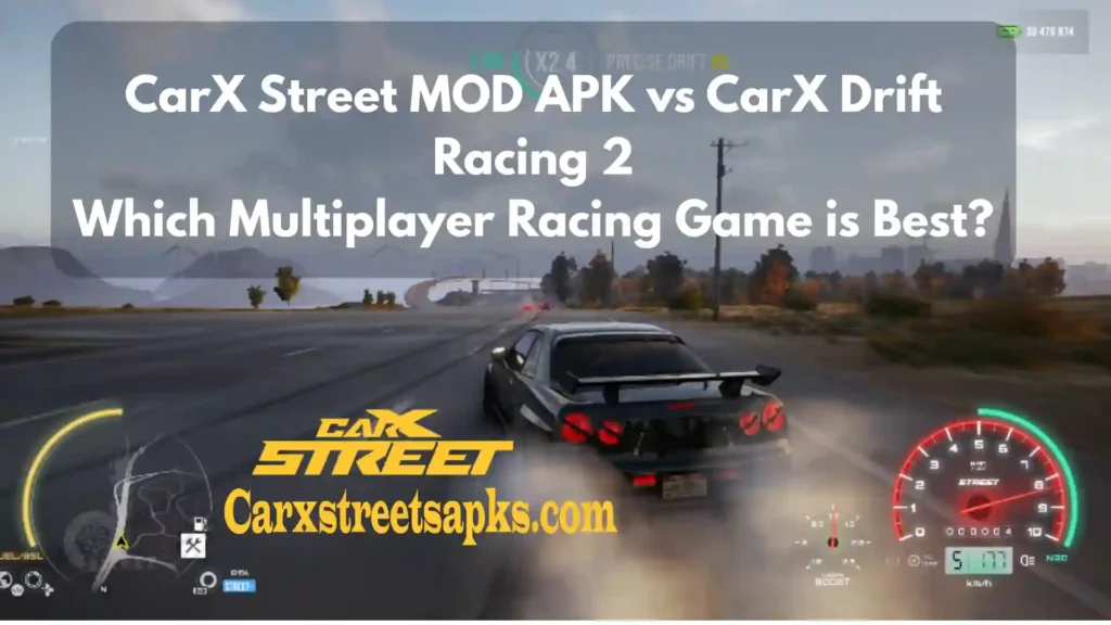 CarX Street MOD APK vs CarX Drift Racing 2 unlimited money