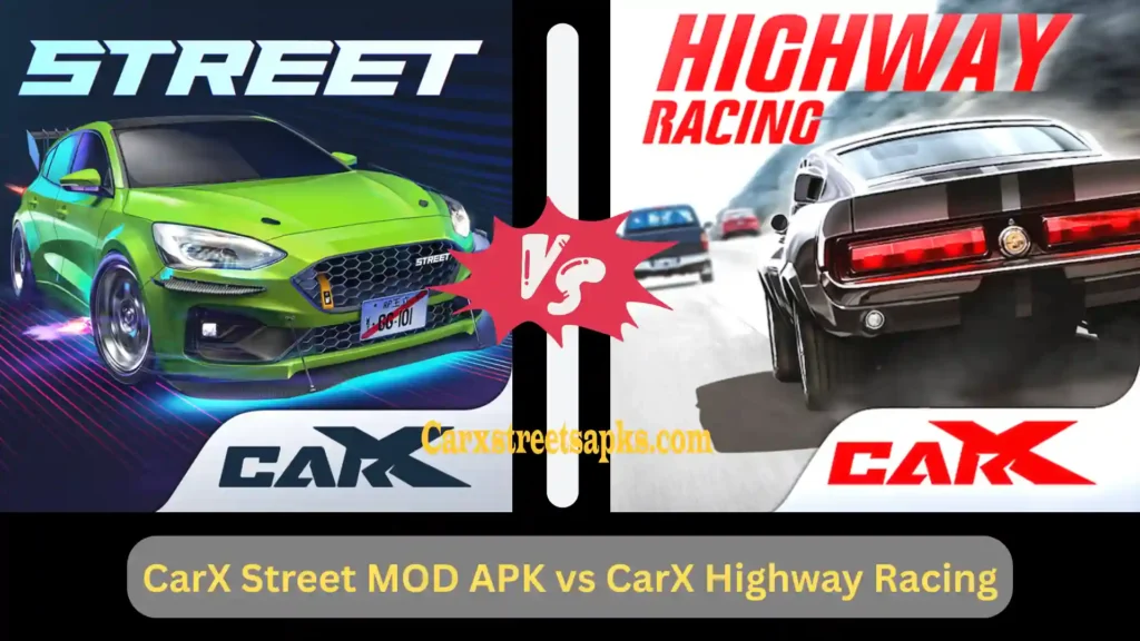 CarX Street MOD APK vs CarX Highway Racing